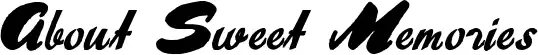 About Sweet Memories font