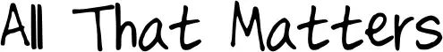 All That Matters font