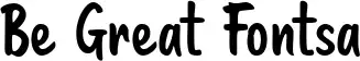 Be Great Fontsa