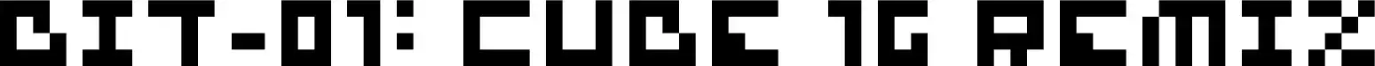 Bit-01: Cube 16 Remix