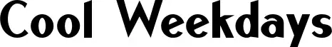 Cool Weekdays