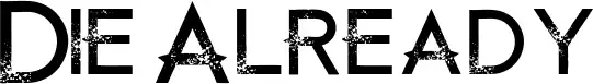 Die Already font