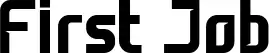 First Job