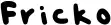 Fricko