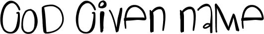 God Given Name