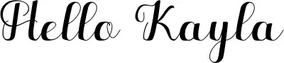 Hello Kayla