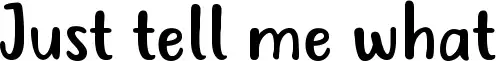 Just tell me what font