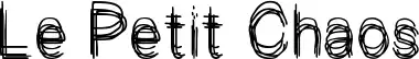 Le Petit Chaos font