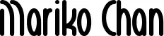 Mariko Chan font