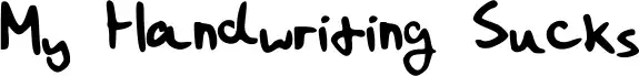 My Handwriting Sucks font