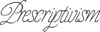 Prescriptivism font