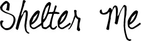 Shelter Me font