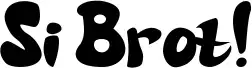 Si Brot!
