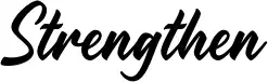 Strengthen