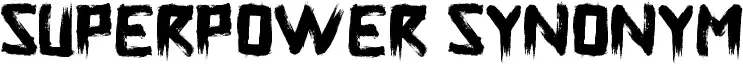 Superpower Synonym
