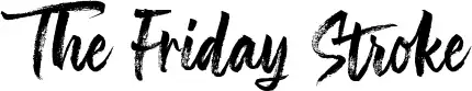 The Friday Stroke