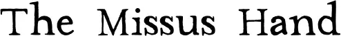 The Missus Hand font