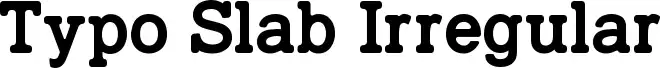 Typo Slab Irregular