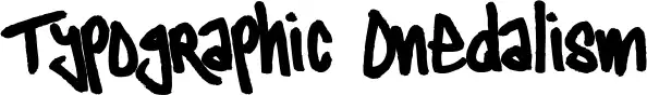 Typographic Onedalism