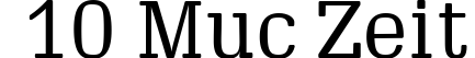10 Muc Zeit