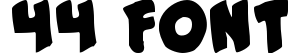 #44 Font