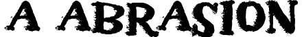 A Abrasion