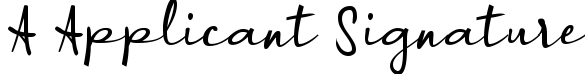 A Applicant Signature