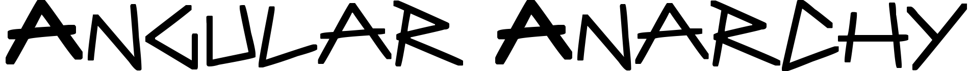 Angular Anarchy