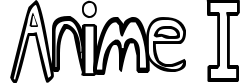 Anime I
