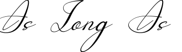 As Long As