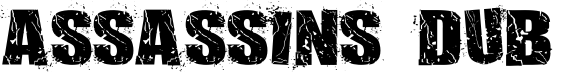 Assassins Dub