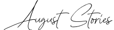 August Stories