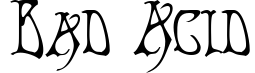 Bad Acid