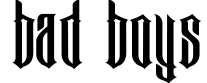 Bad Boys
