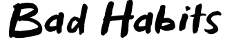 Bad Habits