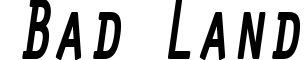 Bad Land
