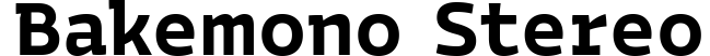 Bakemono Stereo