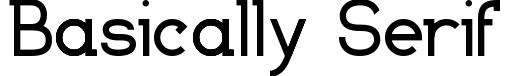 Basically Serif