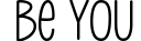 Be You
