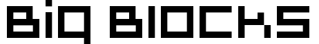 Big Blocks