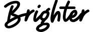 Brighter