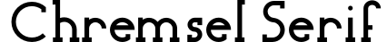 Chremsel Serif