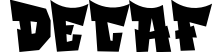Decaf