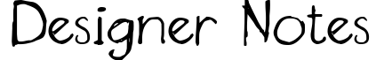 Designer Notes