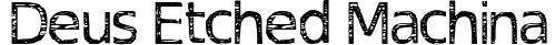 Deus Etched Machina