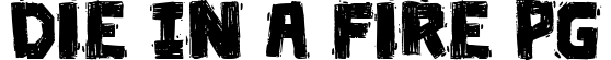 Die in a fire PG