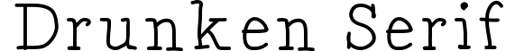 Drunken Serif