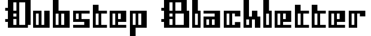 Dubstep Blackletter
