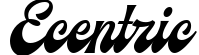 Ecentric