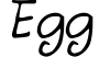 Egg